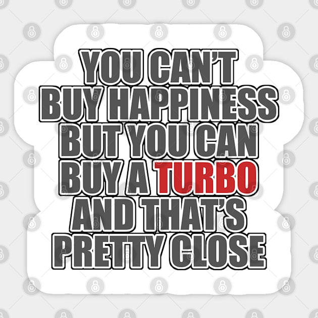 Happiness is a turbo Sticker by hoddynoddy